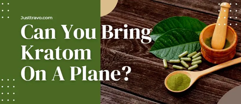 ¿Puedes llevar kratom en un avión?