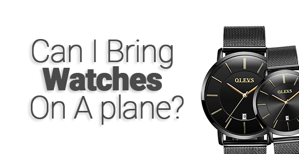 ¿Puedo llevar relojes en el avión? 2024