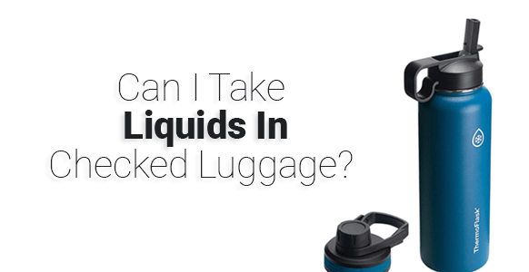 ¿Se pueden llevar líquidos en el equipaje facturado? Guía completa 2024