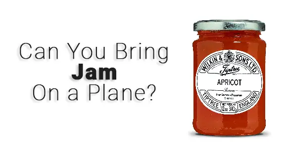 ¿Puedes llevar mermelada en un avión? 2024