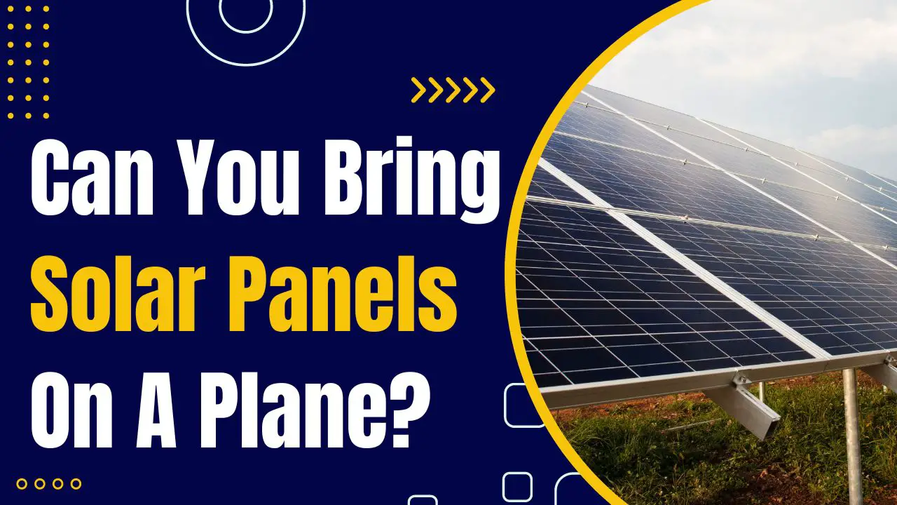 ¿Se pueden llevar paneles solares en un avión? ¿Se pueden llevar paneles solares en un avión?