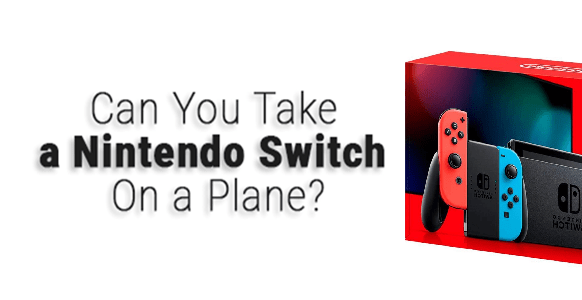 ¿Se puede llevar una Nintendo Switch en un avión? 2024