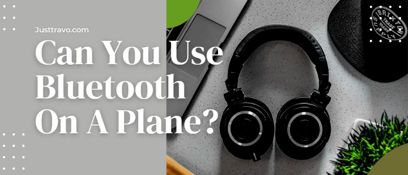 ¿Puedes usar Bluetooth en un avión? (Traer auriculares y audífonos Bluetooth)