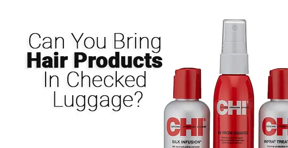 ¿Se pueden llevar productos para el cuidado del cabello en el equipaje facturado? ¿Se pueden llevar productos para el cuidado del cabello en el equipaje facturado?