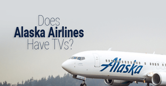¿Alaska Airlines tiene televisores en el entretenimiento a bordo? 2024