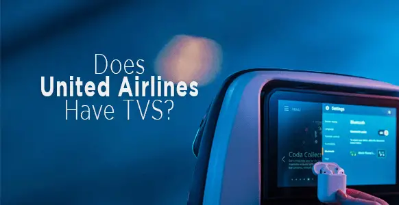 ¿United Airlines tiene televisores en sus aviones? ¿United Airlines tiene televisores en sus aviones?