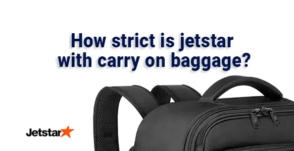 ¿Qué tan estricto es Jetstar con el equipaje de mano? 2024