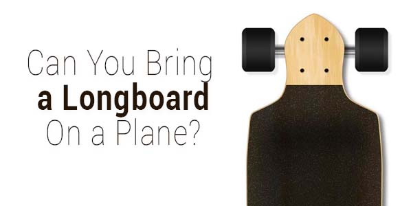 ¿Puedes llevar un longboard en un avión? reglas de la TSA