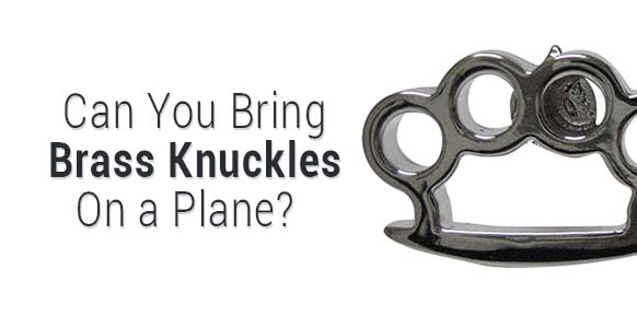 ¿Puedes llevar nudillos de bronce en un avión? reglas de la TSA