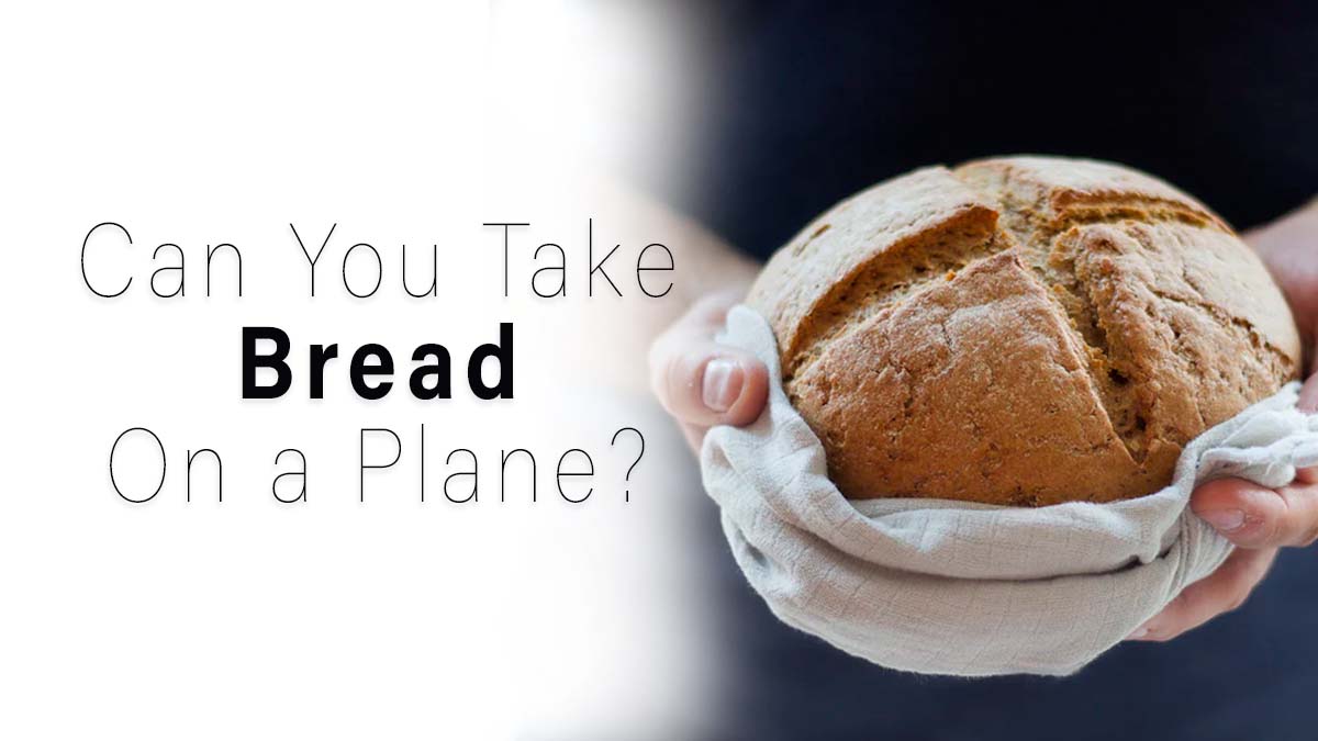 ¿Podrás llevar pan en un avión en 2024?