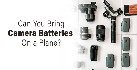 ¿Puedes llevar baterías de cámara en un avión? 2024
