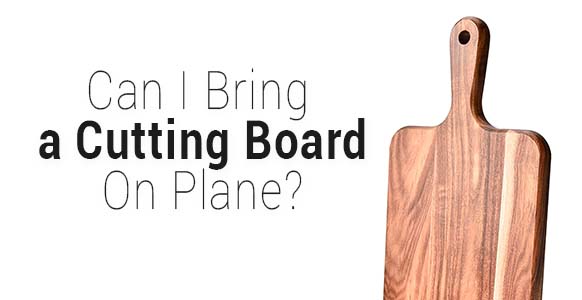 ¿Puedo llevar una tabla de cortar en el avión? reglas de la TSA