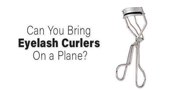 ¿Puedes llevar un rizador de pestañas en un avión? 2024