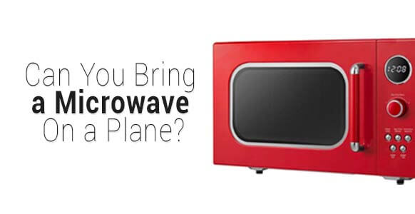 ¿Puedes llevar un microondas en un avión en tu equipaje de mano?