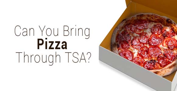 ¿Puedes traer pizza a través de la TSA? (Instrucciones detalladas)