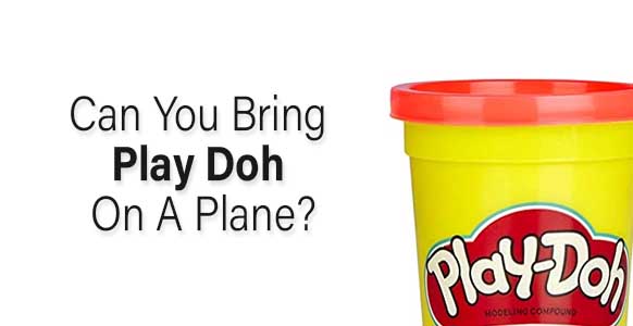 ¿Puedes llevar Playdoh en un avión? 2024 ¿Puedes llevar Playdoh en un avión? 2024
