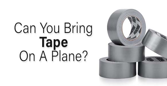 ¿Puedes llevar cinta adhesiva en un avión? 2024