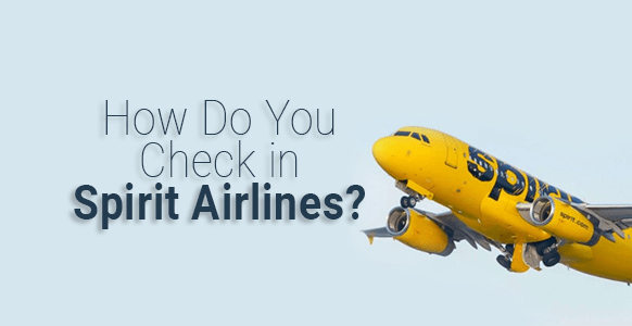 ¿Cómo se realiza el check-in en Spirit Airlines? paso a paso