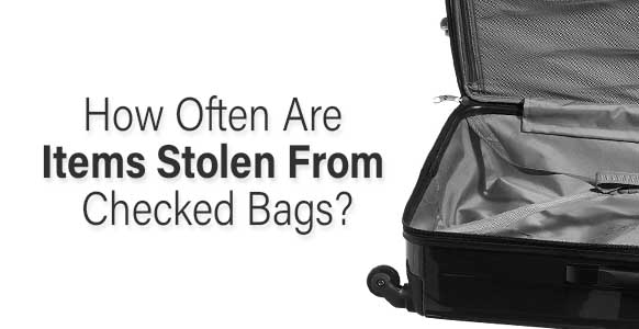 ¿Con qué frecuencia se roban artículos del equipaje facturado? ¿Con qué frecuencia se roban artículos del equipaje facturado?