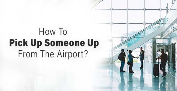 ¿Cómo se recoge a alguien en el aeropuerto? Una guía detallada