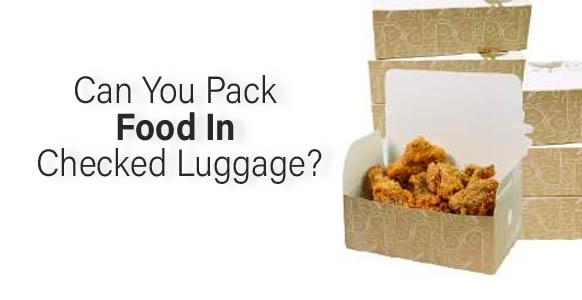 ¿Se puede empacar comida en el equipaje facturado? 2024
