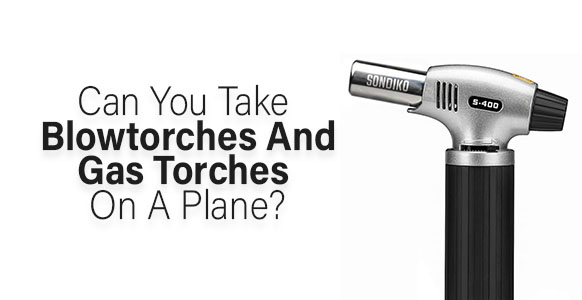 ¿Se puede llevar un soplete o un quemador de gas en un avión?