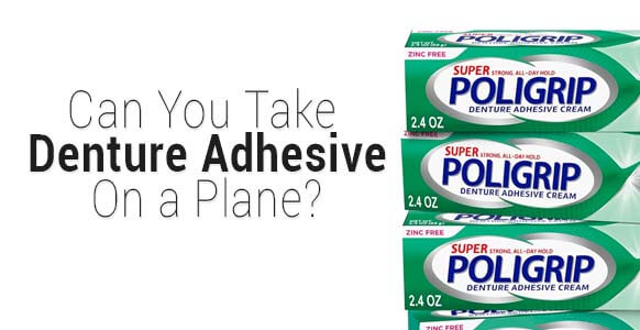 ¿Se puede llevar adhesivo para dentaduras postizas en un avión?