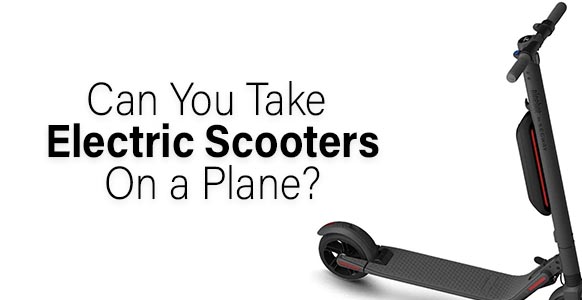 ¿Puedo llevar mi patinete eléctrico en un avión? 2024