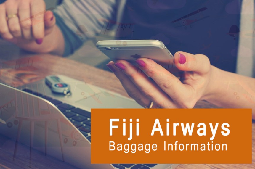 ¿Cuál es la franquicia de equipaje en Fiji Airways? 2024