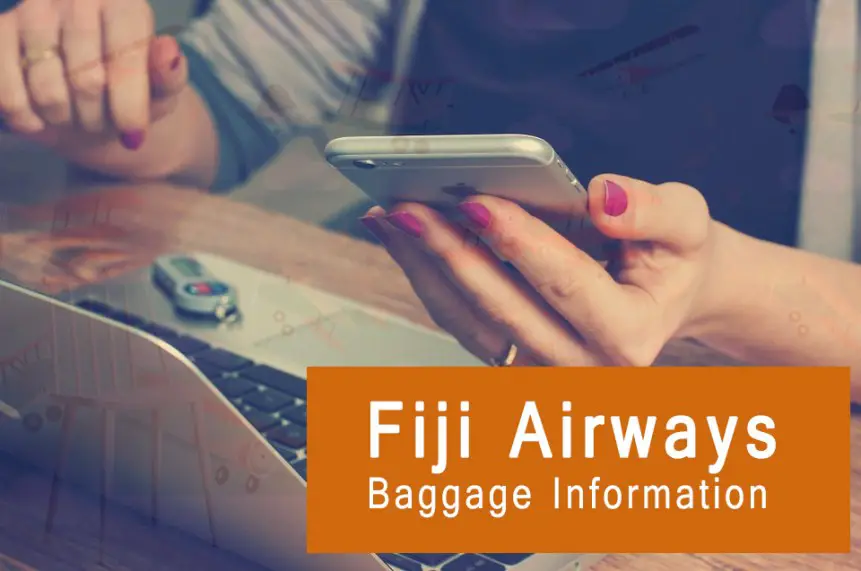 ¿Cuál es la franquicia de equipaje en Fiji Airways? 2024 ¿Cuál es la franquicia de equipaje en Fiji Airways? 2024