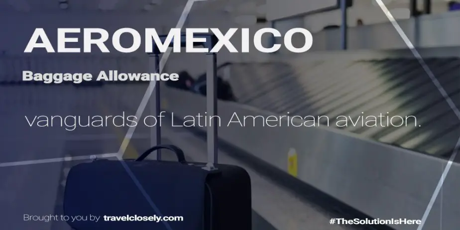 ¿Cuánto equipaje se permite en AeroMéxico? 2024