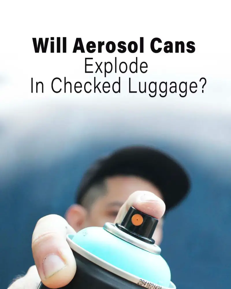 ¿Explotan las latas de aerosol en el equipaje facturado? ¿Explotan las latas de aerosol en el equipaje facturado?