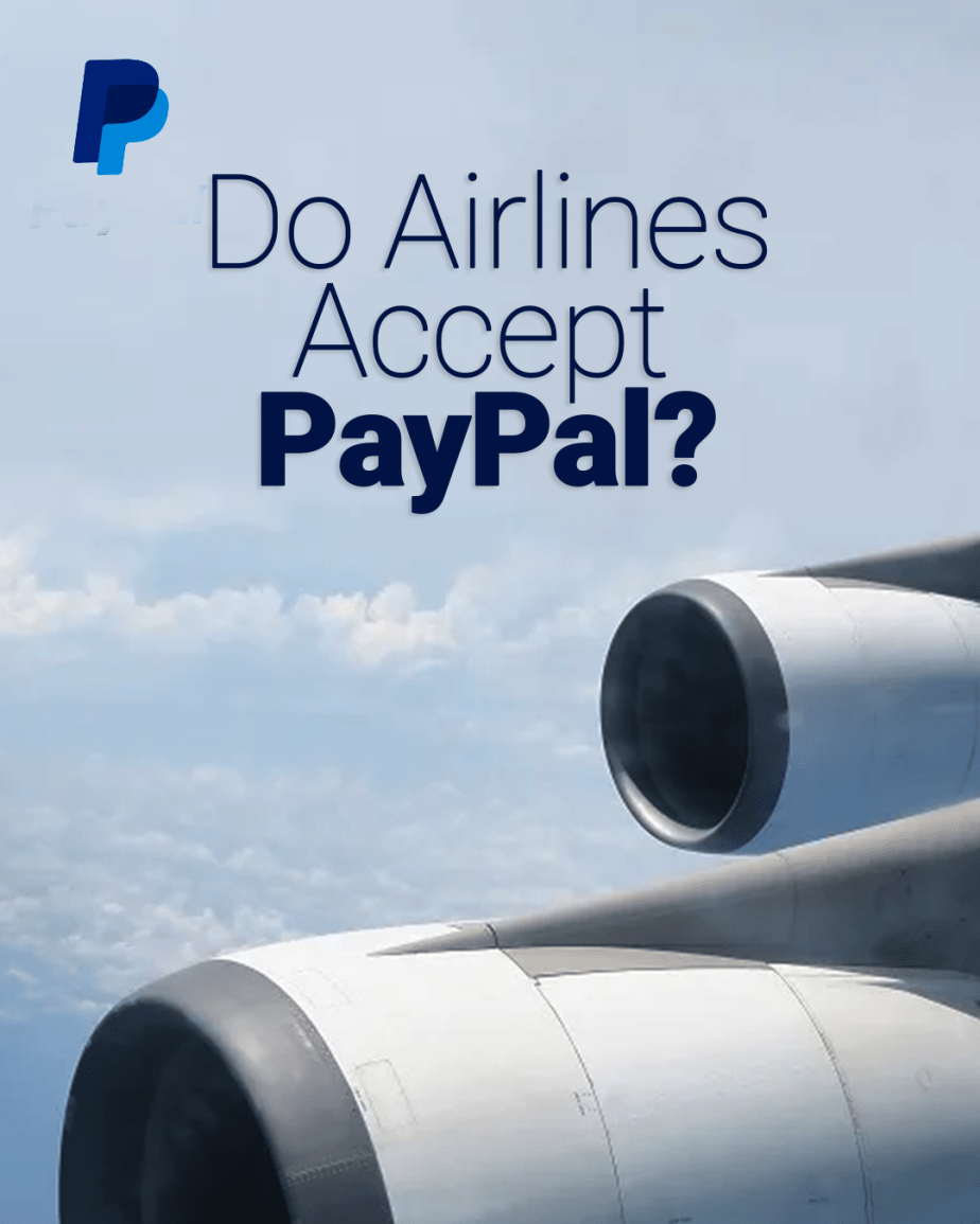 ¿Las aerolíneas aceptan PayPal? Lista de aerolíneas