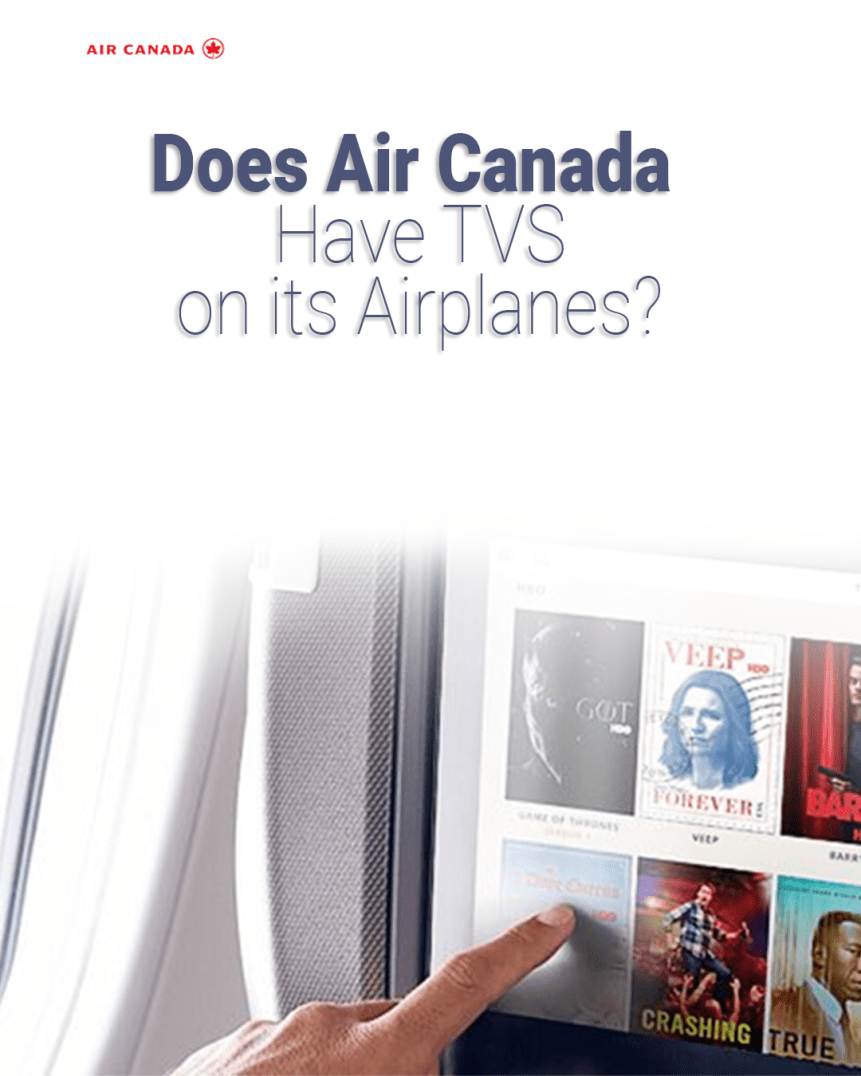 ¿Los aviones de Air Canada tienen pantallas de televisión? 2024