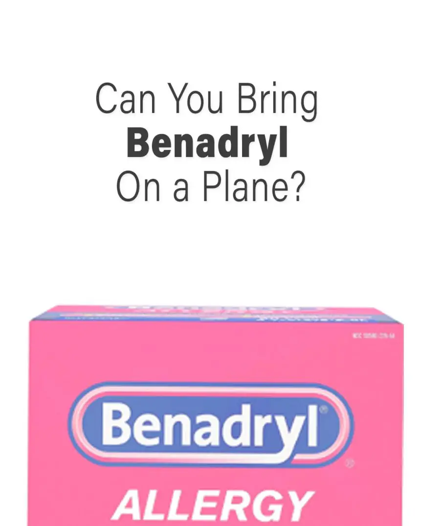 ¿Puedes llevar Benadryl en un avión? 2024