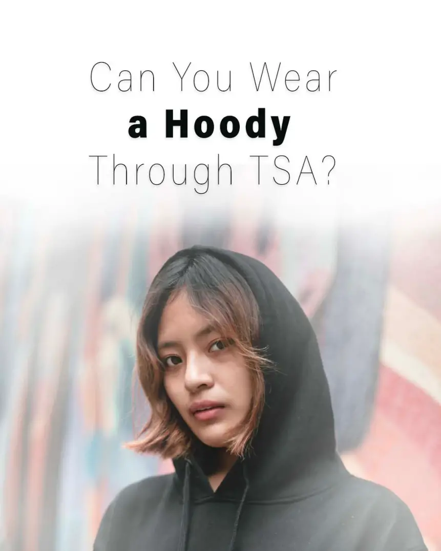¿Puedo usar una sudadera con capucha a través de la TSA? ¿Puedo usar una sudadera con capucha a través de la TSA?