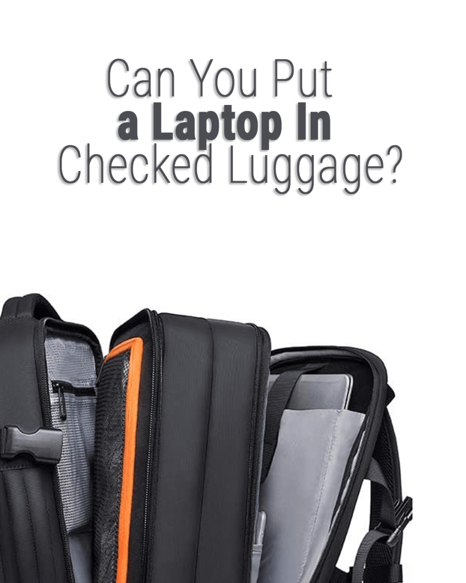 ¿Se puede poner una computadora portátil en el equipaje facturado? (Proteja su computadora portátil)